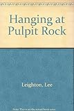 Hanging at Pulpit Rock