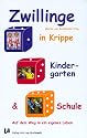 Zwillinge in Krippe, Kindergarten und Schule: Auf dem Weg in ein eigenes Leben
