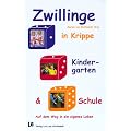 Zwillinge in Krippe, Kindergarten und Schule: Auf dem Weg in ein eigenes Leben