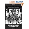 Level Zero Heroes: The Story of U.S. Marine Special Operations in Bala Murghab, Afghanistan