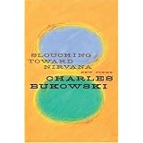Slouching Toward Nirvanaby Charles Bukowski