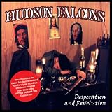 The Hudson Falcons - Desperation and Revolution