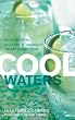 Cool Waters: 50 Refreshing, Healthy Homemade Thirst-Quenchers (50 Series)