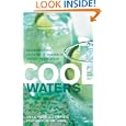 Cheap Deals on Cool Waters: 50 Refreshing, Healthy Homemade Thirst-Quenchers (50 Series)