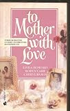 To mother with love