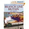 Branch Line Britain: A Nostalgic Journey Celebrating a Golden Age