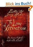 The Law of Attraction: Das kosmische Gesetz hinter THE SECRET