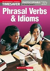 Phrasal Verbs and Idioms (Timesaver Pre Intermediate/Adv)