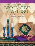 The Complete Guide to Decorative Stamping: Decorate Your Home Simply (Watson-Guptill Crafts)