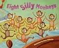 Eight Silly Monkeys