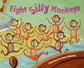 Eight Silly Monkeys