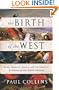 The Birth of the West: Rome, Germany, France, and the Creation of Europe in the Tenth Century