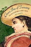 www.payane.ir - Queen Bee of Tuscany: The Redoubtable Janet Ross