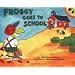 Froggy Goes to School