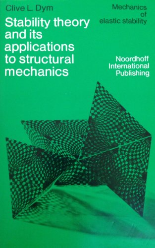 stability theory and its applications to structural mechanics mechanics of elastic stability