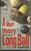 Books : A Short History of the Long Ball