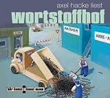 Wortstoffhof - Axel Hacke