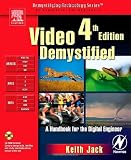 Video Demystified, Fourth Edition (Demystifying Technology)