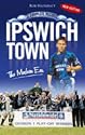 Ipswich Town: The Modern Era - a Complete Record (Desert Island Football Histories)