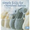Simple Knits for Cherished Babies