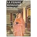 La femme romaine : Au d�but de l'Empire