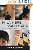 Nina Here Nor There: My Journey Beyond Gender