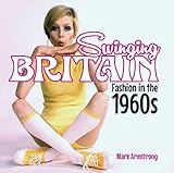 Swinging Britain : fashion in the 1960s