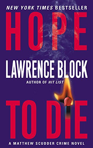 Hope to Die (Matthew Scudder), by Lawrence Block Hope to Die (Matthew Scudder), by Lawrence Block
