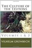 Image of The Culture of the Teutons: Volumes 1 and 2