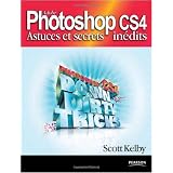 Photoshop CS4: Astuces et secrets in�ditspar Scott Kelby
