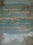 John Twachtman (1853-1902) A "Painter's Painter"