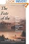 The Fate of the Corps: What Became of the Lewis and Clark Explorers After the Expedition