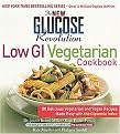 The New Glucose Revolution Low Gi Vegetarian Cookbook (80 Delicious Vegetarian and Vegan Recipes Made Easy With the Glycemic Index) (Glucose Revolution Series) (Paperback)