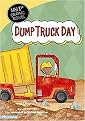 Dump Truck Day (My First Graphic Novel) (Reinforced Hardcover)