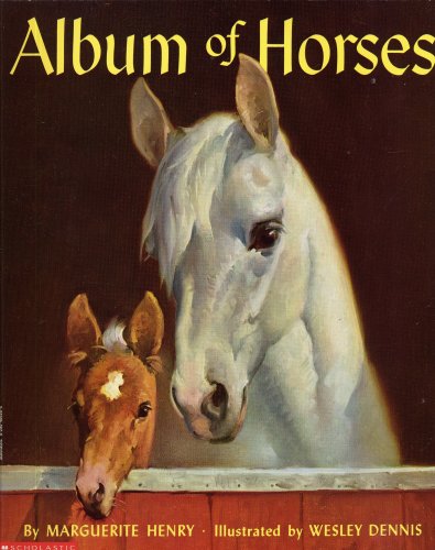 ALBUM OF HORSES by Marguerite Henry, illustrated by Wesley Dennis (1994 First Scholastic Printing, Large format softcover 110 pages with illustrations throughout)