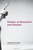 Theatre of Movement and Gesture