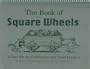 The Book of Square Wheels: A Tool Kit for Facilitations and Team Leaders