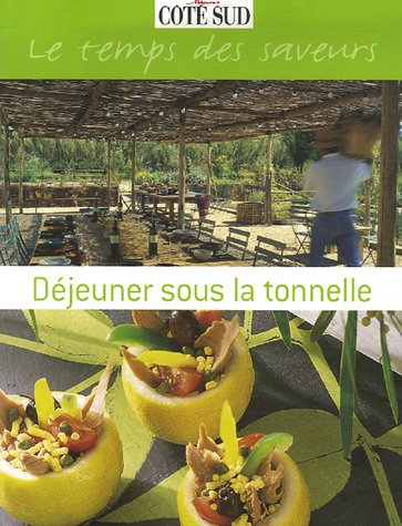 Dejeuner sous la tonnelle Monique Duveau Maisons Cote Sud Cuisine Cuisine et tra