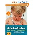 Kinderkrankheiten: Schnell erkennen  gezielt behandeln (Alles, was man wissen muss)