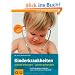 Kinderkrankheiten: Schnell erkennen  gezielt behandeln (Alles, was man wissen muss)