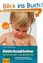 Kinderkrankheiten: Schnell erkennen  gezielt behandeln (Alles, was man wissen muss)