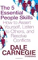 The 5 Essential People Skills: How to Assert Yourself, Listen to Others, and Resolve Conflicts (Dale Carnegie Training)