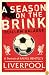 A Season on the Brink: A Portrait of RAFA Benitez's Liverpool