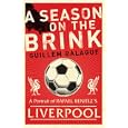 A Season on the Brink: A Portrait of RAFA Benitez's Liverpool