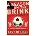 A Season on the Brink: A portrait of Rafa Benitez's Liverpool