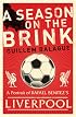 A Season on the Brink: A Portrait of RAFA Benitez's Liverpool