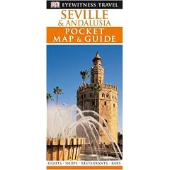 DK Eyewitness Pocket Map and Guide: Seville & Andalusia: Sights, Shops, Restaurants, Bars