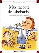 Max raconte des "bobards"