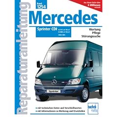 Mercedes-Benz Sprinter CDI: 1251 cm3 und 2686 cm3 Diesel ab Baujahr 2000 (Reparaturanleitungen)