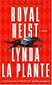 Royal Heist: A Novel